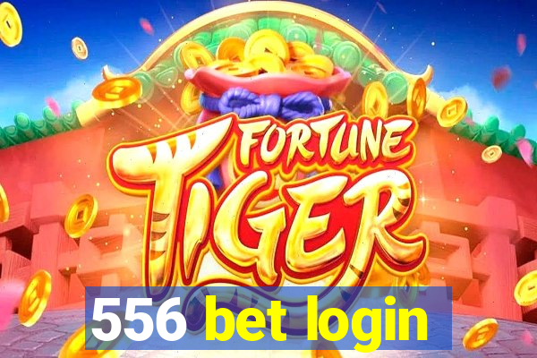 556 bet login